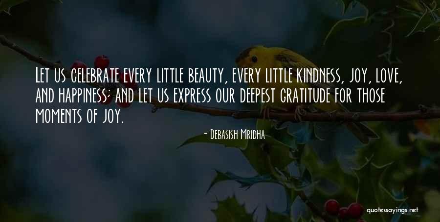 Deepest Joy Quotes By Debasish Mridha Deepest Joy Quotes By Debasish Mridha
