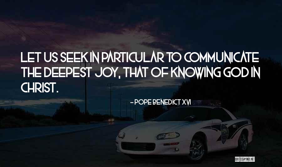 Deepest Joy Quotes By Pope Benedict XVI Deepest Joy Quotes By Pope Benedict XVI