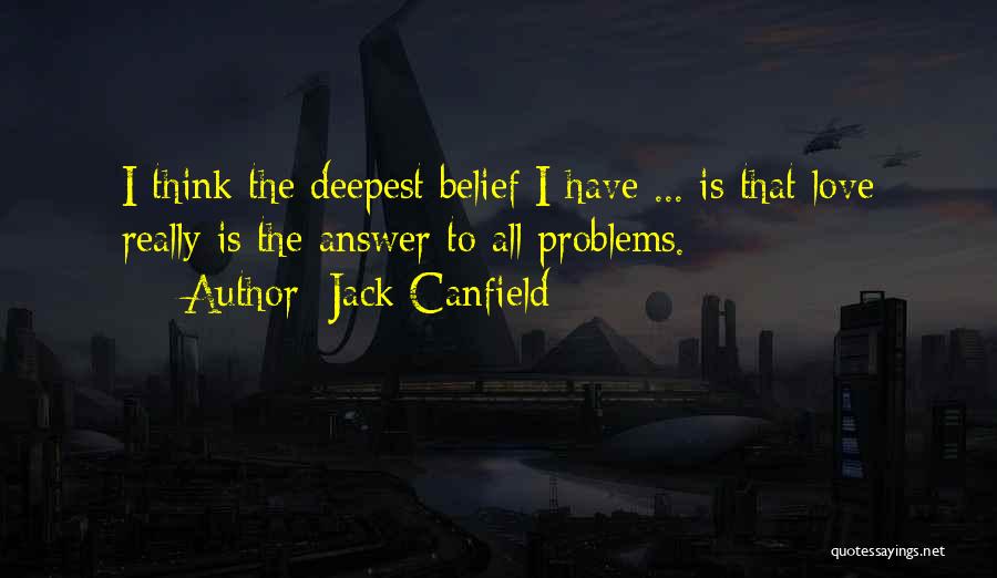 Deepest Love Quotes By Jack Canfield