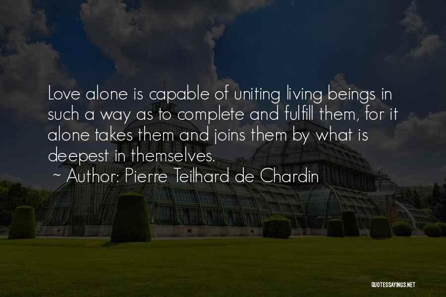 Deepest Love Quotes By Pierre Teilhard De Chardin