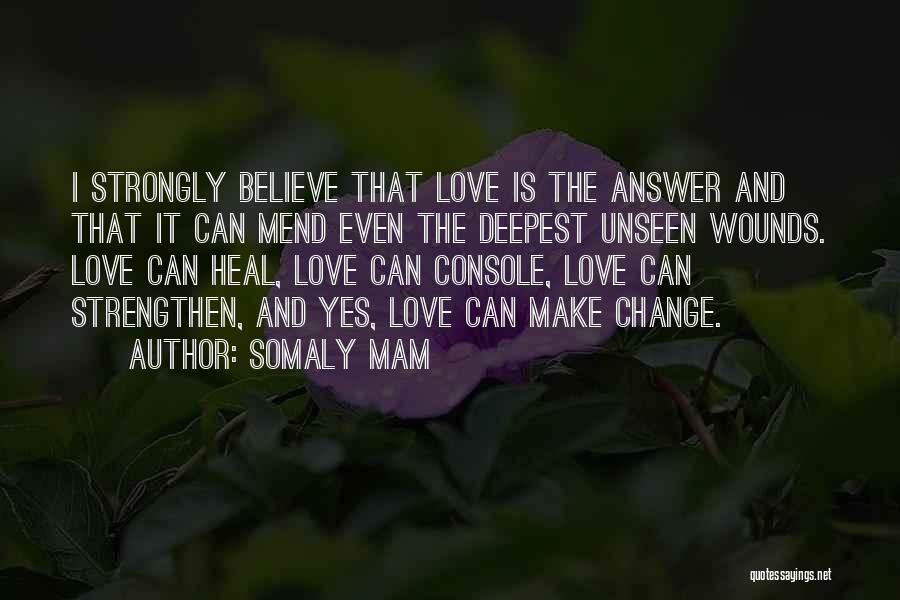 Deepest Love Quotes By Somaly Mam