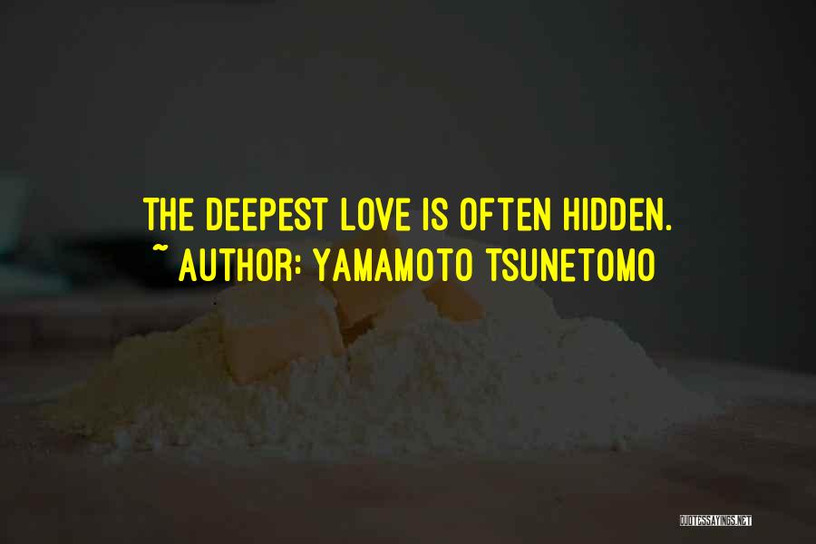 Deepest Love Quotes By Yamamoto Tsunetomo