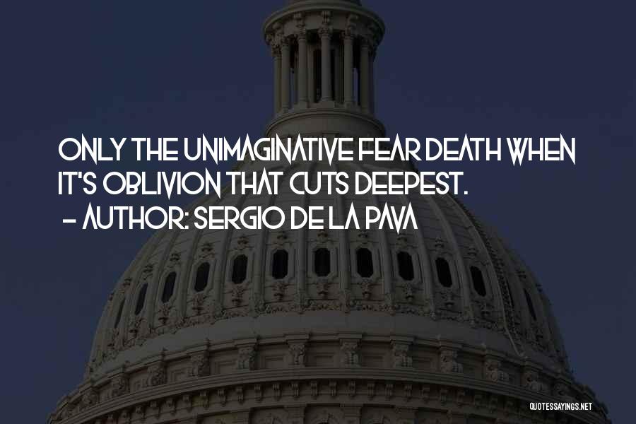 Deepest Quotes By Sergio De La Pava