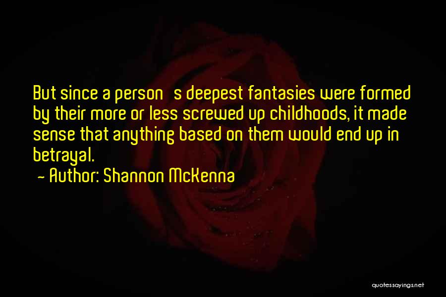 Deepest Quotes By Shannon McKenna