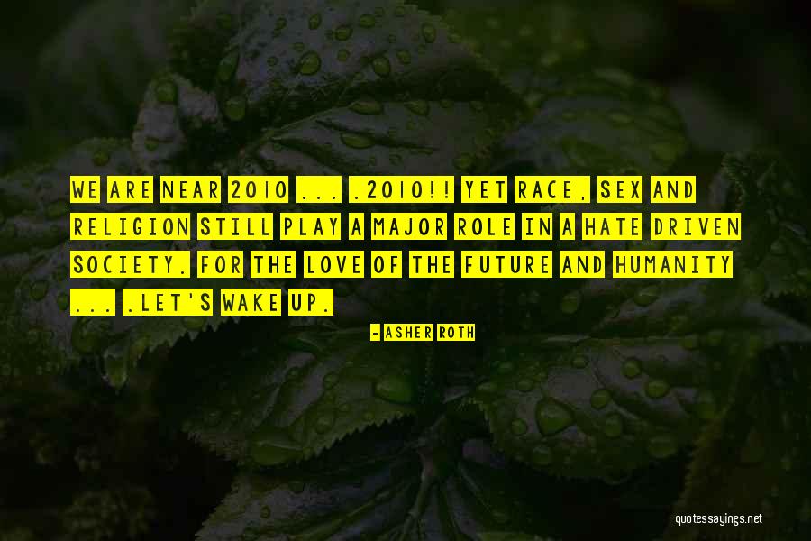 Deepinsnow Quotes By Asher Roth Deepinsnow Quotes By Asher Roth