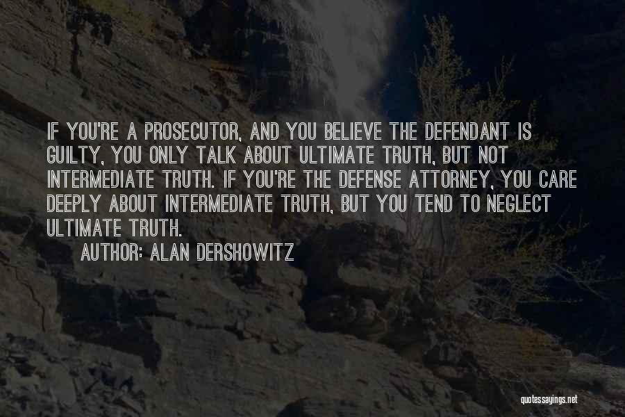 Deeply Care About You Quotes By Alan Dershowitz