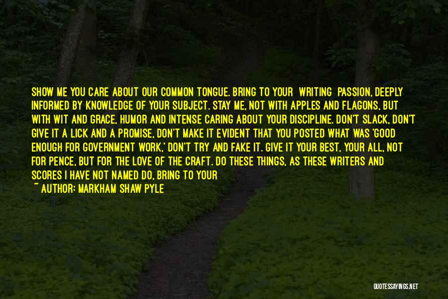 Deeply Care About You Quotes By Markham Shaw Pyle