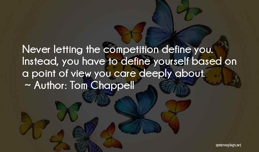 Deeply Care About You Quotes By Tom Chappell