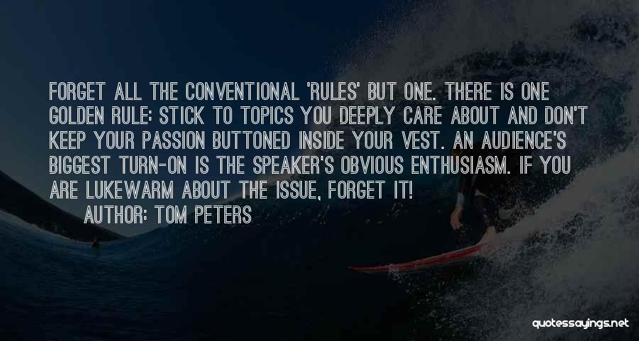 Deeply Care About You Quotes By Tom Peters