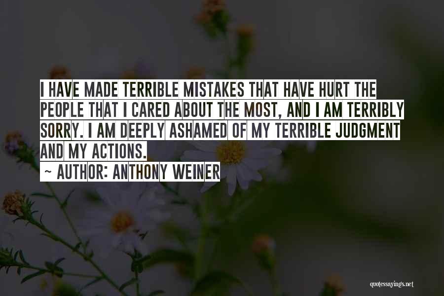 Deeply Hurt Quotes By Anthony Weiner