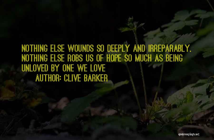 Deeply Hurt Quotes By Clive Barker