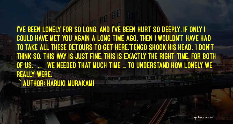 Deeply Hurt Quotes By Haruki Murakami