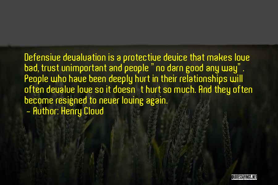 Deeply Hurt Quotes By Henry Cloud
