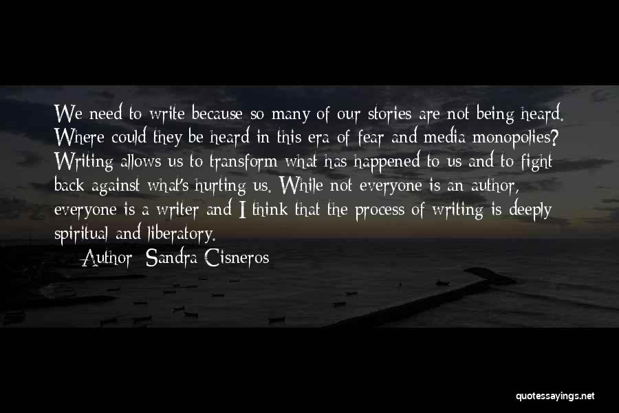 Deeply Hurt Quotes By Sandra Cisneros