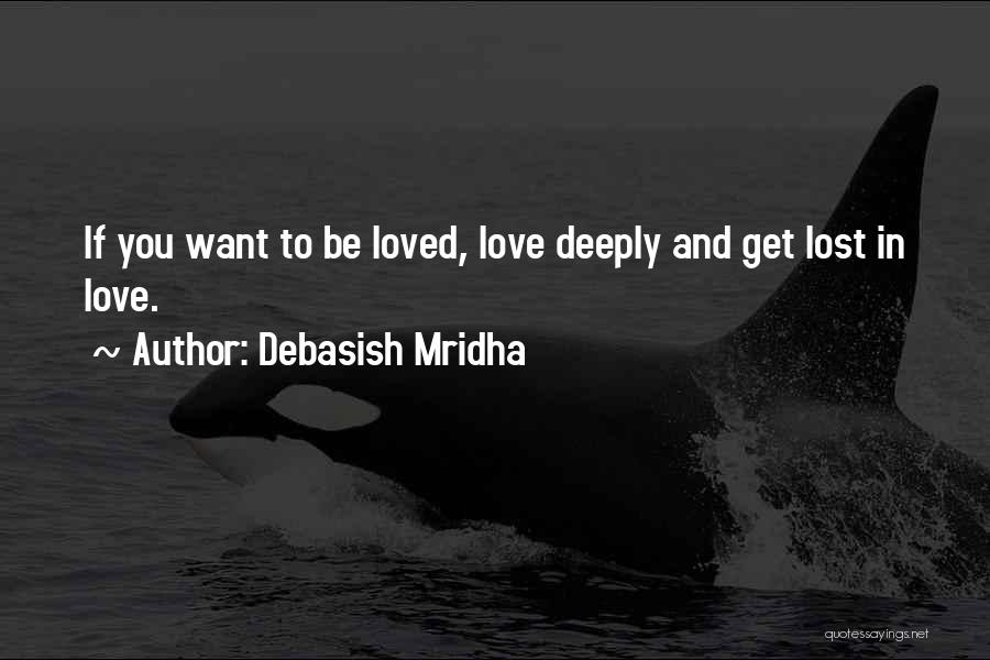 Deeply In Love Love Quotes By Debasish Mridha