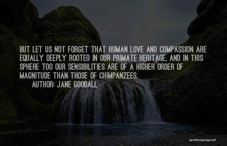 Deeply In Love Love Quotes By Jane Goodall