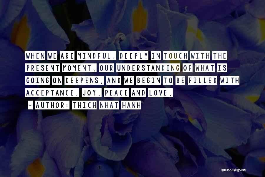 Deeply In Love Love Quotes By Thich Nhat Hanh