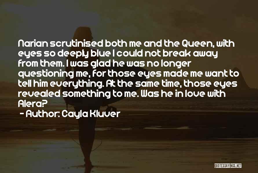 Deeply In Love Quotes By Cayla Kluver