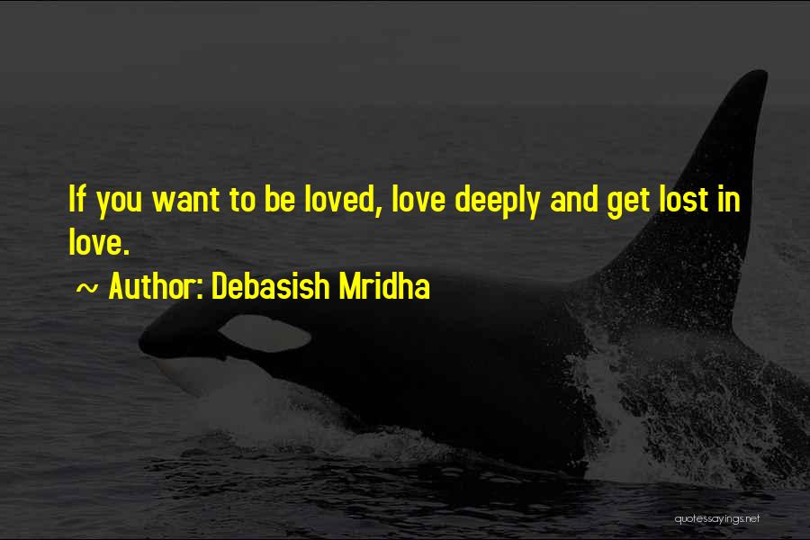 Deeply In Love Quotes By Debasish Mridha