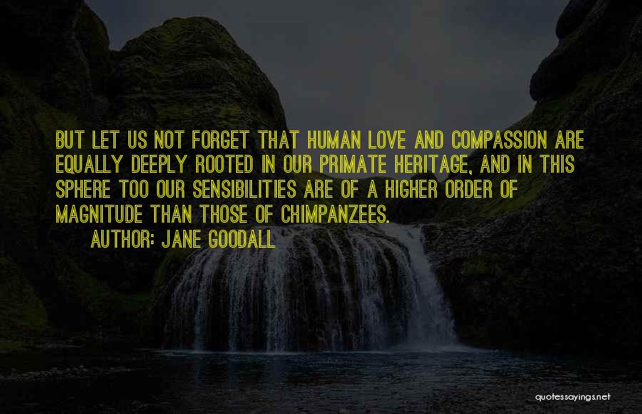 Deeply In Love Quotes By Jane Goodall