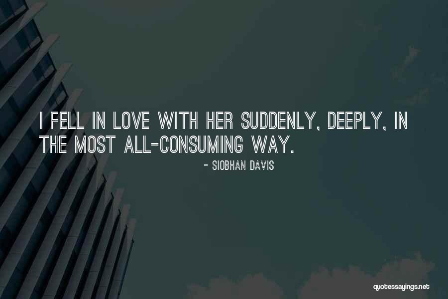 Deeply In Love Short Quotes By Siobhan Davis Deeply In Love Short Quotes By Siobhan Davis