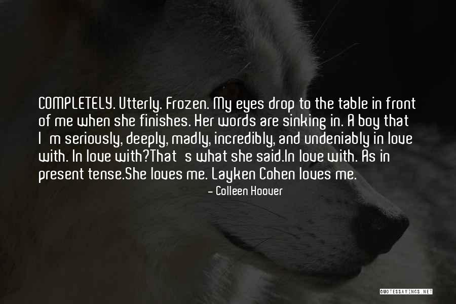 Deeply In Love With Her Quotes By Colleen Hoover Deeply In Love With Her Quotes By Colleen Hoover