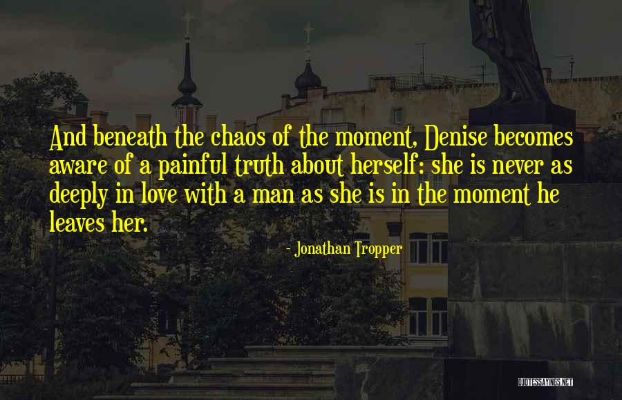 Deeply In Love With Her Quotes By Jonathan Tropper Deeply In Love With Her Quotes By Jonathan Tropper