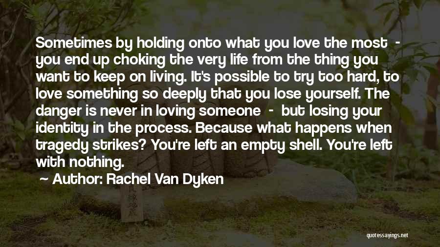 Deeply In Love With Someone Quotes By Rachel Van Dyken