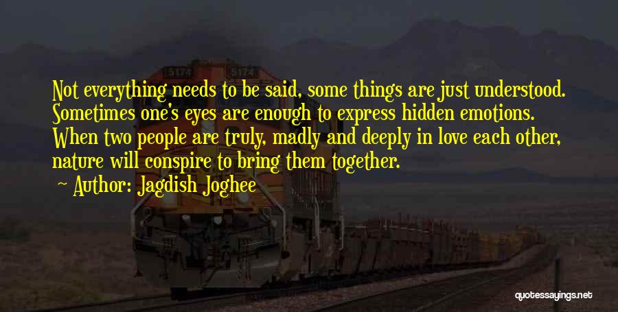 Deeply Love Quotes By Jagdish Joghee