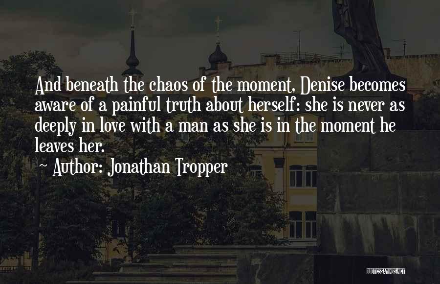 Deeply Love Quotes By Jonathan Tropper