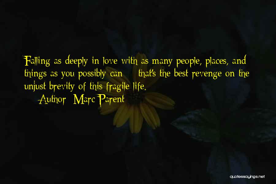 Deeply Love Quotes By Marc Parent