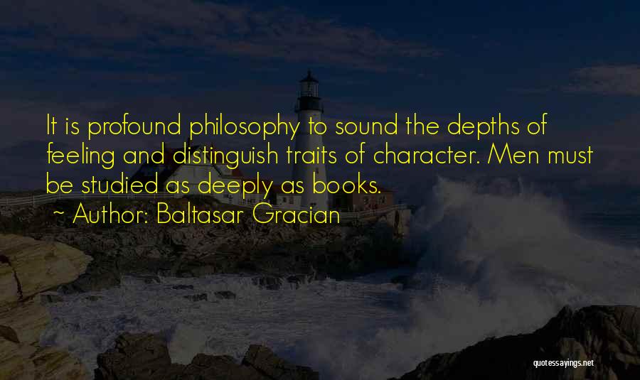 Deeply Profound Quotes By Baltasar Gracian