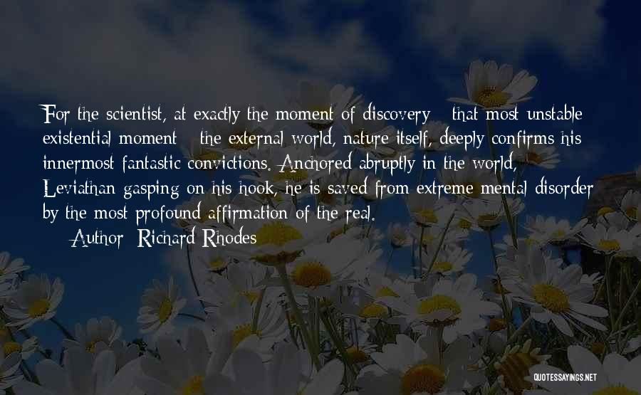 Deeply Profound Quotes By Richard Rhodes