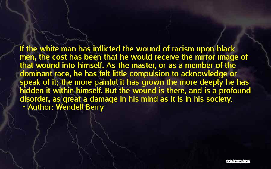 Deeply Profound Quotes By Wendell Berry