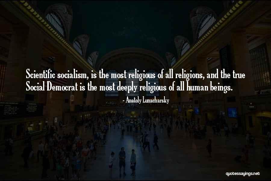 Deeply Religious Quotes By Anatoly Lunacharsky Deeply Religious Quotes By Anatoly Lunacharsky