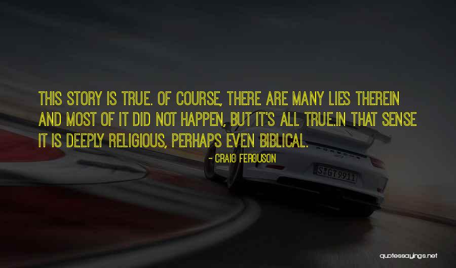 Deeply Religious Quotes By Craig Ferguson Deeply Religious Quotes By Craig Ferguson