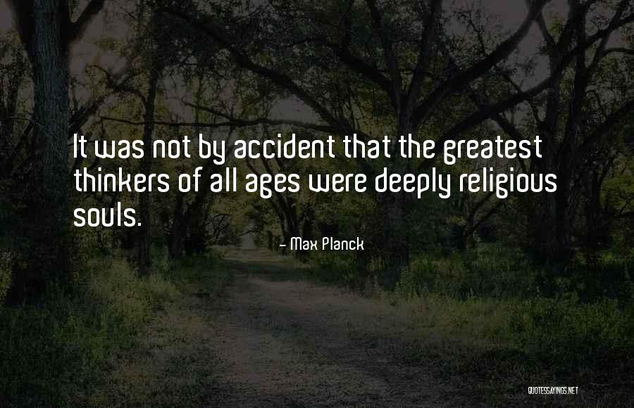 Deeply Religious Quotes By Max Planck Deeply Religious Quotes By Max Planck