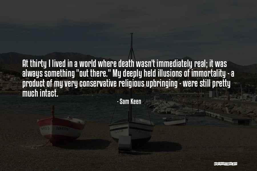 Deeply Religious Quotes By Sam Keen Deeply Religious Quotes By Sam Keen