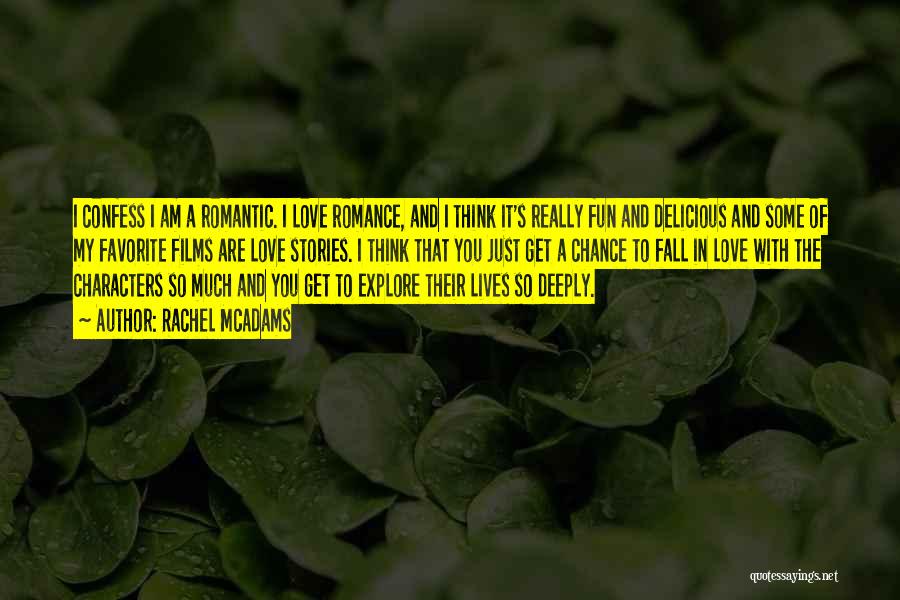 Deeply Romantic Love Quotes By Rachel McAdams