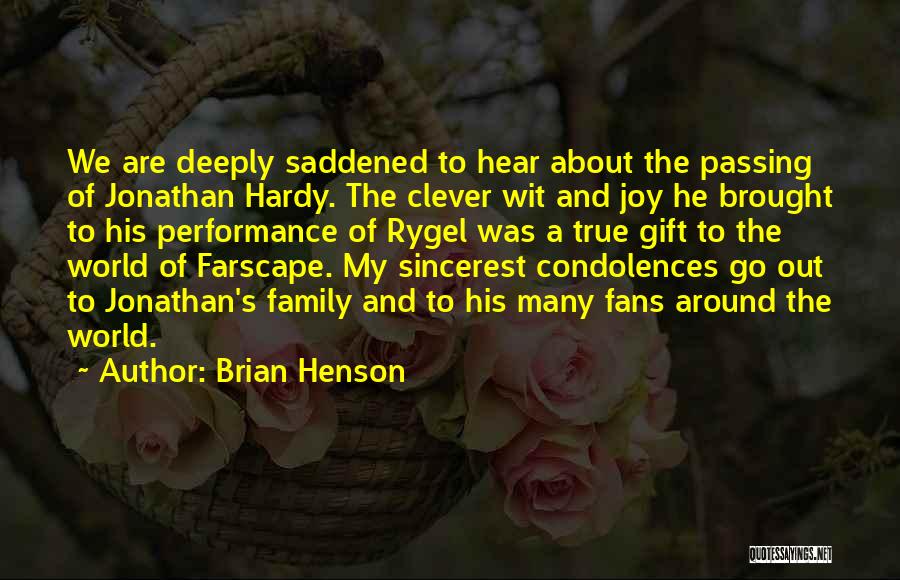 Deeply Saddened Quotes By Brian Henson