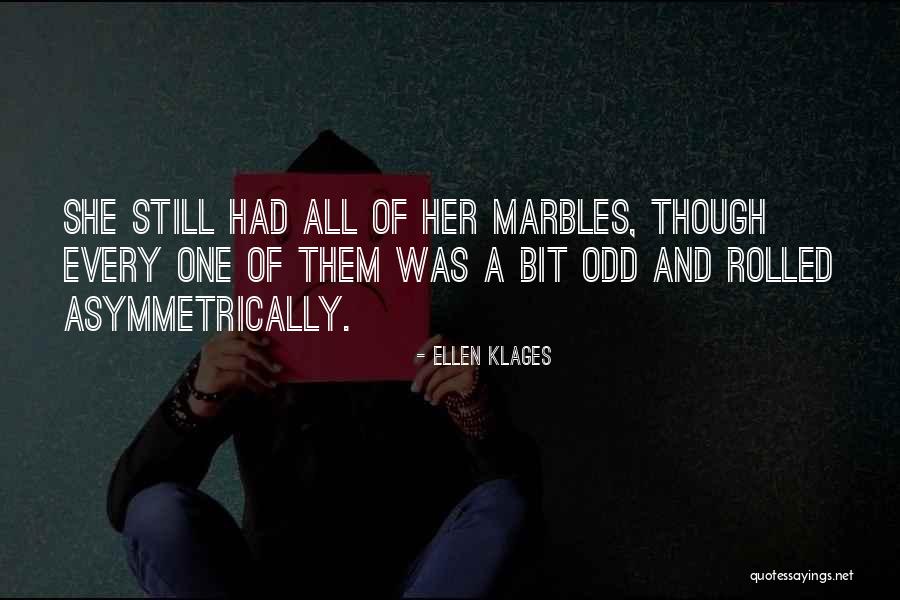 Deeprooted Quotes By Ellen Klages Deeprooted Quotes By Ellen Klages
