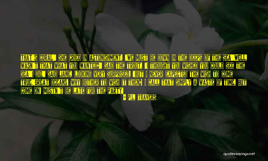 Deeps Quotes By P.L. Travers Deeps Quotes By P.L. Travers
