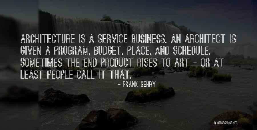 Deepseated Quotes By Frank Gehry