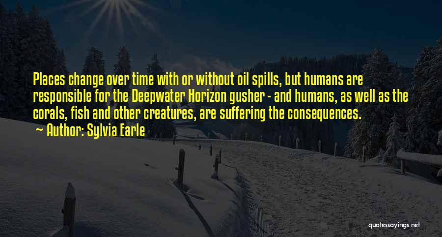 Deepwater Horizon Quotes By Sylvia Earle