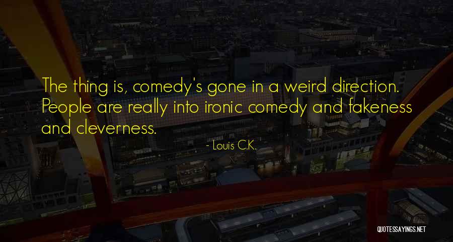 Deepwood Vet Quotes By Louis C.K. Deepwood Vet Quotes By Louis C.K.