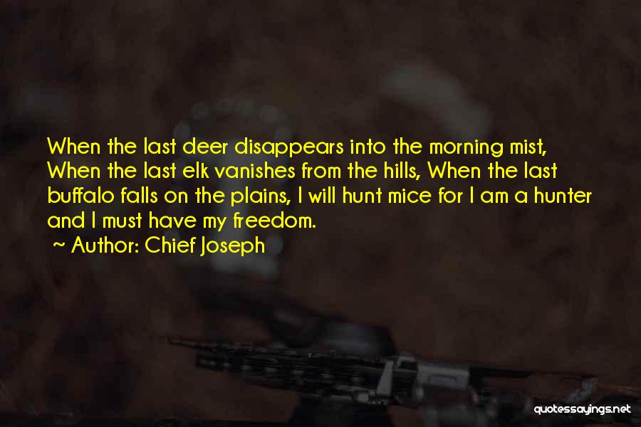 Deer Hunt Quotes By Chief Joseph