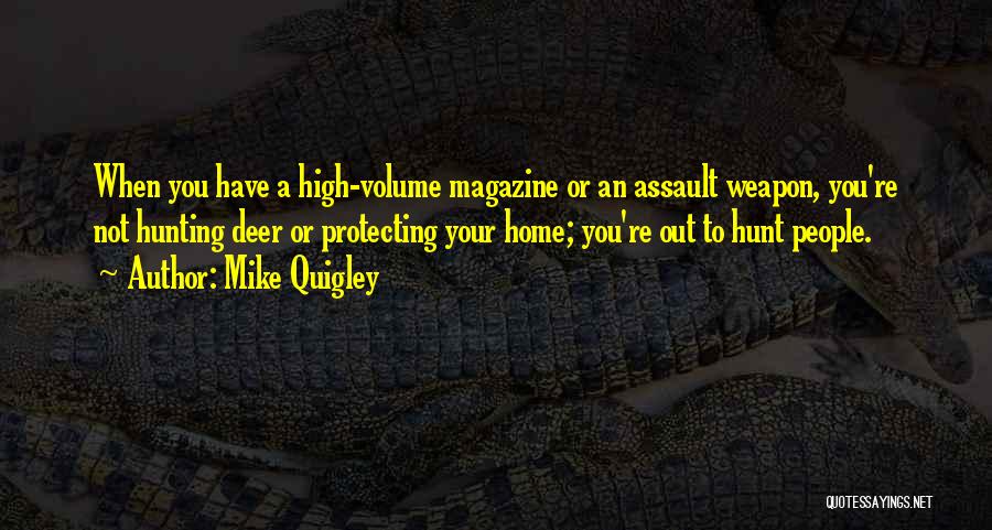 Deer Hunt Quotes By Mike Quigley