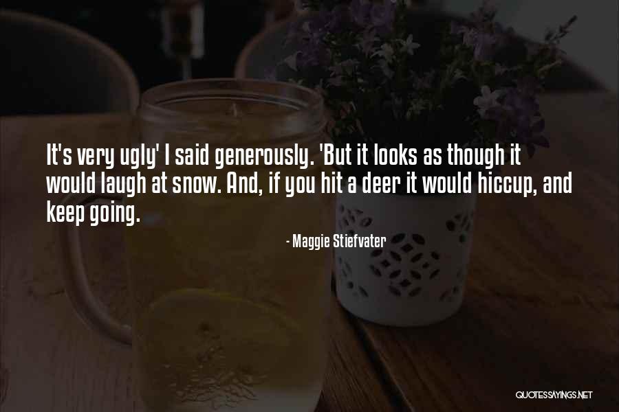 Deer In Snow Quotes By Maggie Stiefvater Deer In Snow Quotes By Maggie Stiefvater