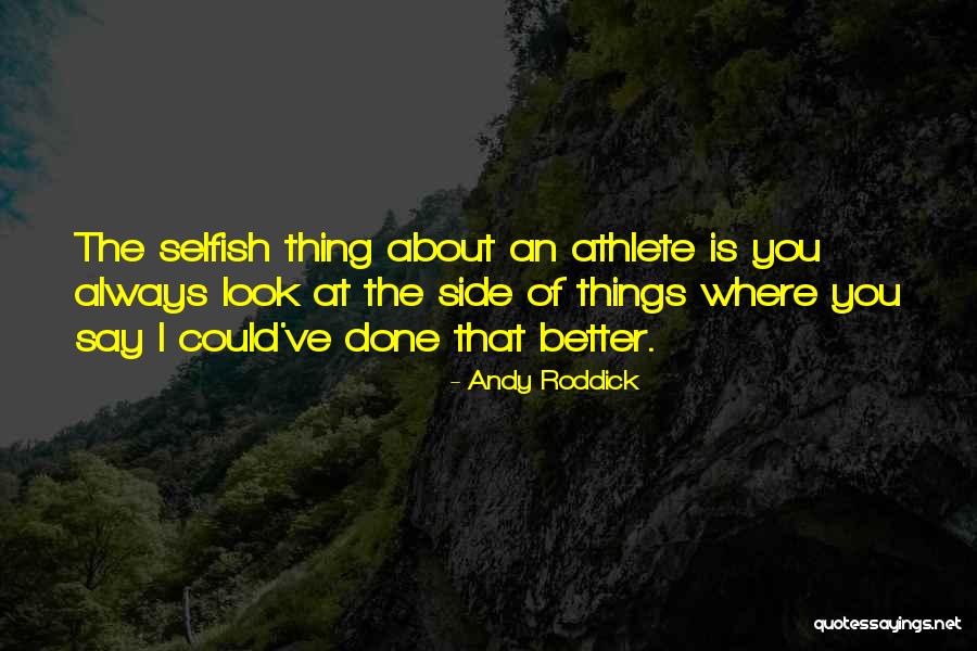 Deer Killing Quotes By Andy Roddick Deer Killing Quotes By Andy Roddick