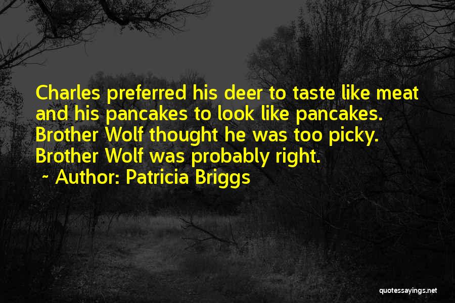 Deer Meat Quotes By Patricia Briggs